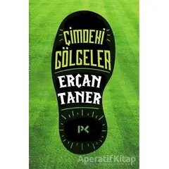 Çimdeki Gölgeler - Ercan Taner - Profil Kitap