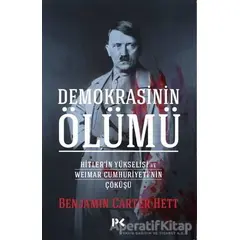 Demokrasinin Ölümü - Benjamin Carter Hett - Profil Kitap