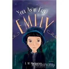 Yeni Ay’ın Kızı Emily - Lucy Maud Montgomery - Profil Kitap