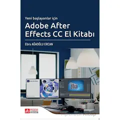 Yeni Başlayanlar İçin Adobe After Effects CC El Kitabı