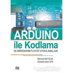 Arduino İle Kodlama ve Mikrodenetleyici Uygulamalar (Renksiz Baskı)