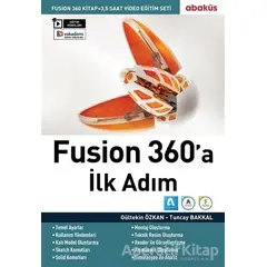 Fusion 360a İlk Adım - Tuncay Bakkal - Abaküs Kitap