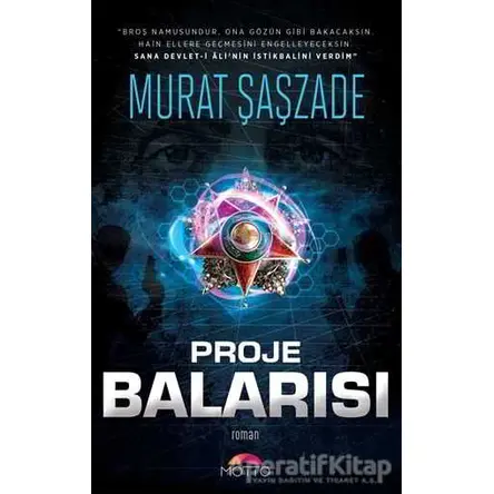 Proje Balarısı - Murat Şaşzade - Motto Yayınları