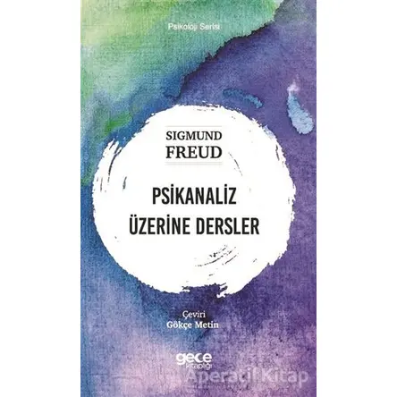 Psikanaliz Üzerine Dersler - Sigmund Freud - Gece Kitaplığı