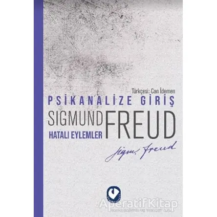 Psikanalize Giriş - Hatalı Eylemler - Sigmund Freud - Cem Yayınevi