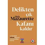 Delikten Çık, Kafanı Kaldır - Maia Mazaurette - Tantra Akademi