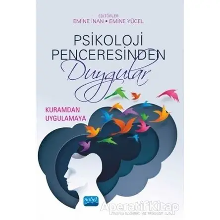 Psikoloji Penceresinden Duygular - Emine İnan - Nobel Akademik Yayıncılık