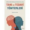 Psikiyatrik/Psikolojik Bozuklukların Tanı Ve Tedavi Yöntemleri