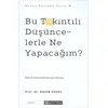 Bu Takıntılı Düşüncelerle Ne Yapacağım? - Kadir Özdel - Epsilon Yayınevi