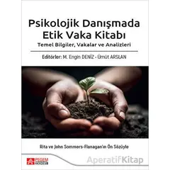 Psikolojik Danışmada Etik Vaka Kitabı - Kolektif - Pegem Akademi Yayıncılık