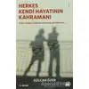 Herkes Kendi Hayatının Kahramanı - Gülcan Özer - Doğan Kitap