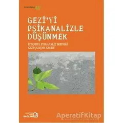 Geziyi Psikanalizle Düşünmek - Kolektif - Bağlam Yayınları