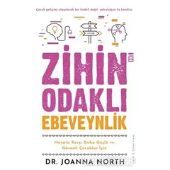 Zihin Odaklı Ebeveynlik - Joanna North - Timaş Yayınları