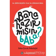 Bana Hazır mısın Baba? - Şirin Seçkin - Remzi Kitabevi