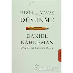 Hızlı ve Yavaş Düşünme - Daniel Kahneman - Varlık Yayınları