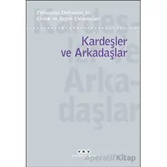 Psikanaliz Defterleri 10 – Çocuk ve Ergen Çalışmaları/Kardeşler ve Arkadaşlar