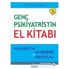 Genç Psikiyatristin El Kitabı - İsmet Kırpınar - Psikonet Yayınları