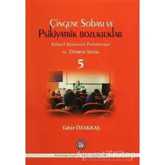 Çingene Sobası ve Psikiyatrik Bozukluklar - 5 - Tahir Özakkaş - Psikoterapi Enstitüsü