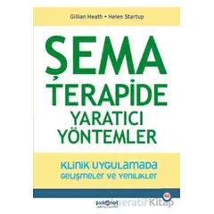 Şema Terapide Yaratıcı Yöntemler - Gillian Heath - Psikonet Yayınları