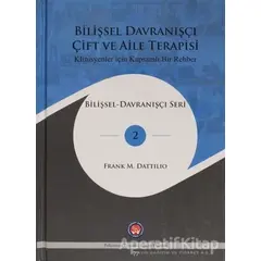 Bilişsel Davranışçı Çift Ve Aile Terapisi - Frank M. Dattilio - Psikoterapi Enstitüsü