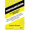 Kurtulabilirsin - Judson Brewer - The Kitap