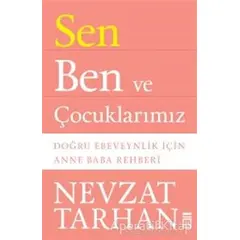 Sen Ben ve Çocuklarımız - Nevzat Tarhan - Timaş Yayınları