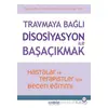 Travmaya Bağlı Disosiyasyon ile Başaçıkmak - Suzette Boon - Psikonet Yayınları