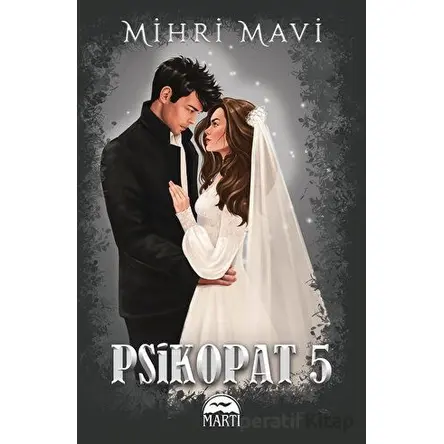 Psikopat - 5 - Mihri Mavi - Martı Yayınları