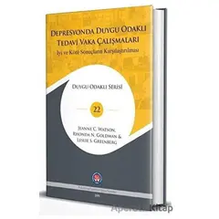 Depresyonda Duygu Odaklı Tedavi Vaka Çalışmaları - İyi ve Kötü Sonuçların Karşılaştırılması