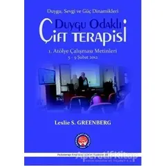 Duygu Odaklı Çift Terapisi 1. Atölye Çalışma Metinleri - Leslie S. Greenberg - Psikoterapi Enstitüsü