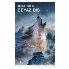 Beyaz Diş - Jack London - Puslu Yayıncılık