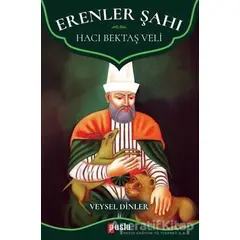 Erenler Şahı - Hacı Bektaş Veli - Veysel Dinler - Puslu Yayıncılık