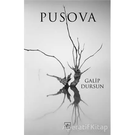 Pusova - Galip Dursun - İthaki Yayınları