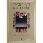 Fecr-i Ati Topluluğu - Ali İhsan Kolcu - Salkımsöğüt Yayınları