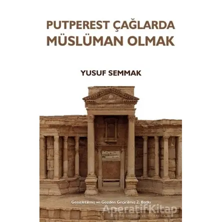 Putperest Çağlarda Müslüman Olmak - Yusuf Semmak - Eğitim Yayınevi - Ders Kitapları