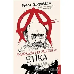 Anarşizm Felsefesi ve Etika - Pytor Kropotkin - Dorlion Yayınları