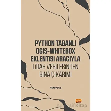 Python Tabanlı QGIS-Whitebox Eklentisi Aracıyla Lidar Verilerinden Bina Çıkarımı