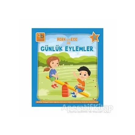 Q Bebek Berk ve Ece ile Günlük Eylemler - Kolektif - Q Bebek