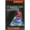 Türkiye’nin Geleceği - A. Nazmi Çora - Q-Matris Yayınları