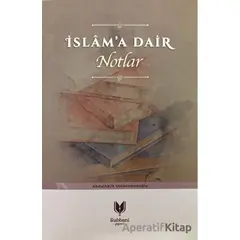 İslama Dair Notlar - Abdulhalik Ustaosmanoğlu - Rabbani Yayınevi