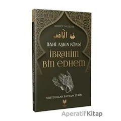 İlahi Aşkın Kölesi İbrahim Bin Edhem - Ubeydullah Bayram Tekin - Rabbani Yayınevi