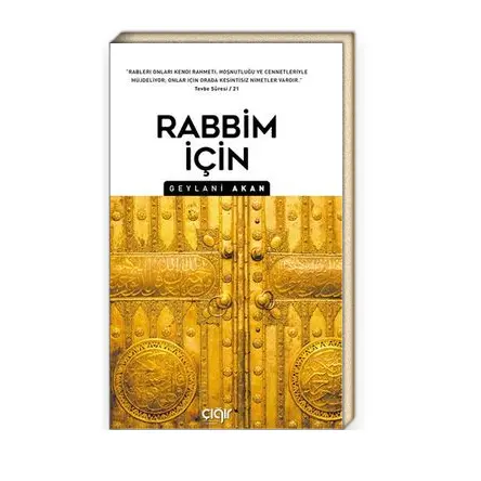 Rabbim İçin - Geylani Akan - Çığır Yayınları