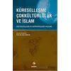 Küreselleşme Çokkültürlülük ve İslam - Ali Coşkun - Rağbet Yayınları