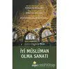 İyi Müslüman Olma Sanatı - Ali Pekcan - Rağbet Yayınları