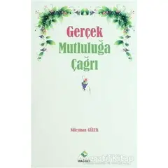 Gerçek Mutluluğa Çağrı - Süleyman Gülek - Rağbet Yayınları