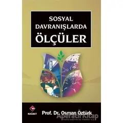 Sosyal Davranışlarda Ölçüler - Osman Öztürk - Rağbet Yayınları