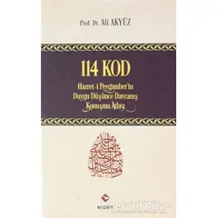 114 Kod: Hazret-i Peygamberin Duygu Düşünce Davranış Konuşma Atlası - Ali Akyüz - Rağbet Yayınları