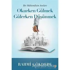 Okurken Gülmek Gülerken Düşünmek - Rahmi Gökdepe - Cinius Yayınları