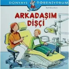 Arkadaşım Dişçi - Ralf Butschkow - İş Bankası Kültür Yayınları