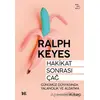 Hakikat Sonrası Çağ: Günümüz Dünyasında Yalancılık ve Aldatma - Ralph Keyes - Delidolu